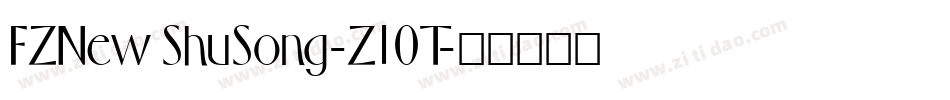 FZNew ShuSong-Z10T字体转换